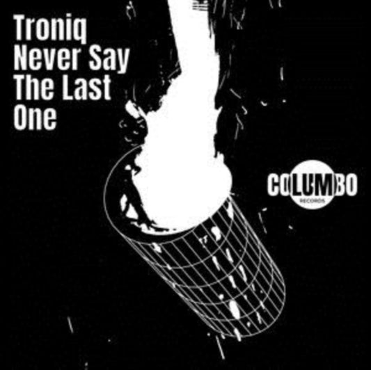 Troniq - Never Say The Last One (Vinyl)