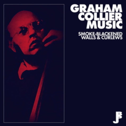 Graham Collier Music - Smoke-Blackened Walls & Curlews (CD)