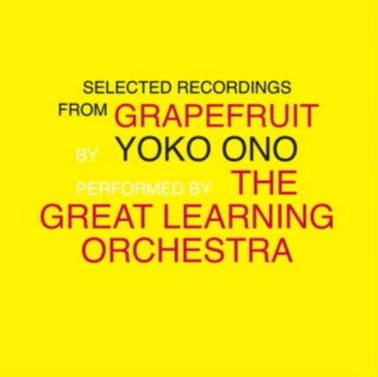 Yoko Ono & The Great Learning Orchestra - Selected Recordings From Grapefruit (CD)