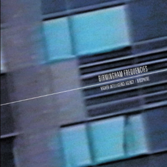 Higher Intelligence Agency & Biosphere - Birmingham Frequencies (Vinyl)