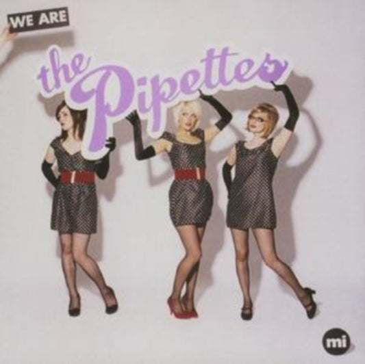 Pipettes - We Are The Pipettes (CD)