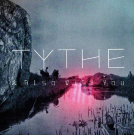Tythe - & Also With You (CD)
