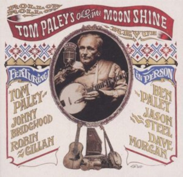 Tom Paleys Old-Time Moonshine Revue - Roll On Roll On (CD)