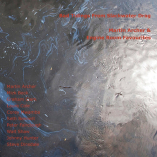 Martin Archer & Engine Room Favourites - Bad Tidings From Slackwater Drag (CD)