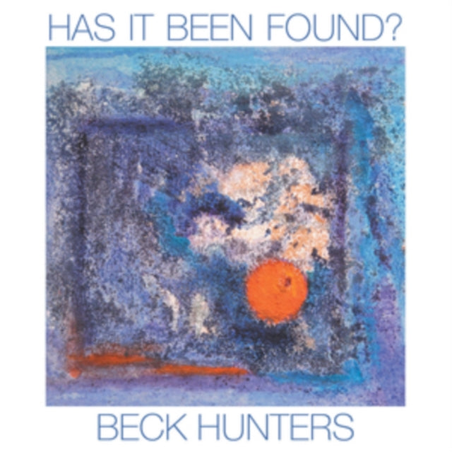 Beck Hunters - Has It Been Found (CD)