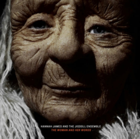 Hannah James And The Jigdoll Ensemble - The Woman And Her Words (CD)