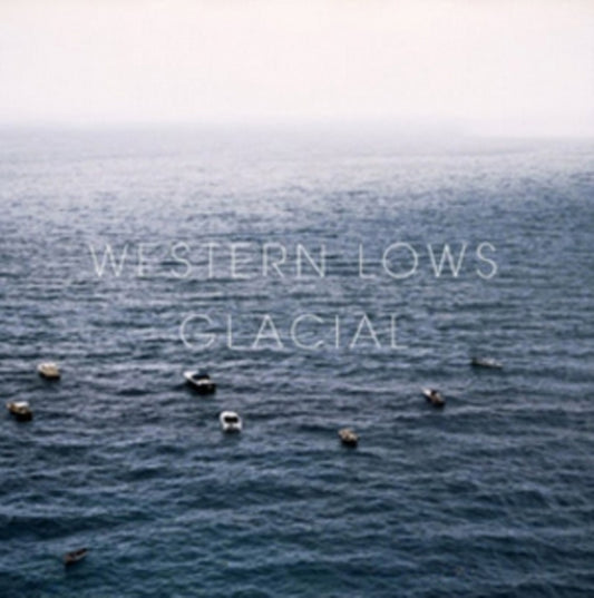 Western Lows - Glacial (CD)