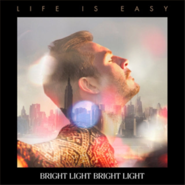 Bright Light Bright Light - Life Is Easy (CD)