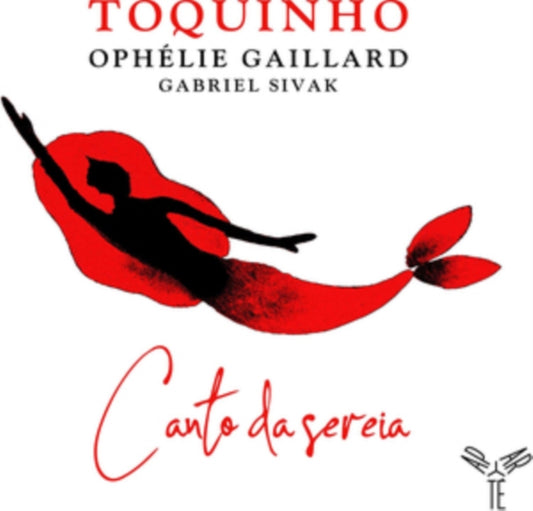 Toquinho - Toquinho: Canto Da Sereia (Feat. Ophelie Gaillard & Gabriel Sivak) (CD)