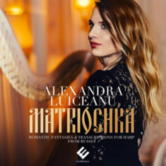 Alexandra Luiceanu - Matriochka: Romantic Fantaisies & Transcriptions From Russia (CD)