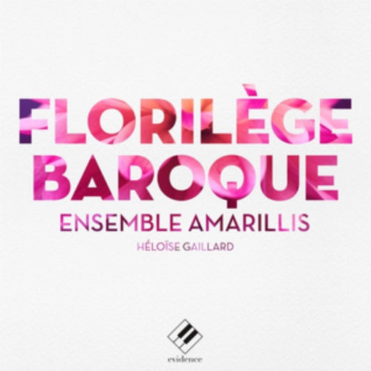 Ensemble Amarillis / Heloise Gaillard / Violaine Cochard / Stephanie Doustrac - Ensemble Amarillis: Florilege Baroque (CD)