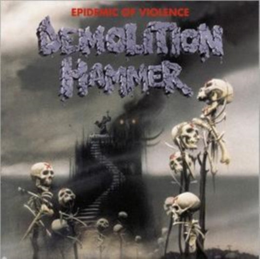 Demolition Hammer - Epidemic Of Violence (CD)