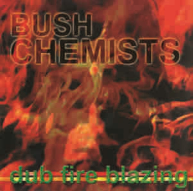 Bush Chemists - Dub Fire Blazing (Vinyl)