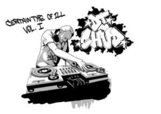Dj Chud - Certain Type Of Ill Volume 1 (CD)