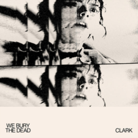 Clark - We Bury The Dead (Vinyl)