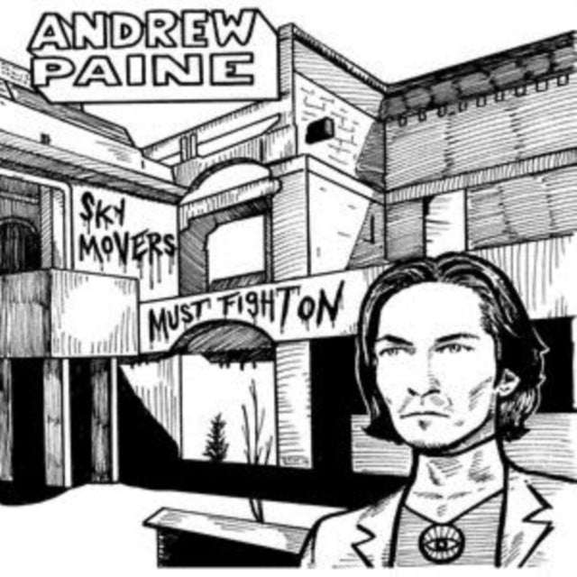 Andrew Paine - Sky Movers Must Fight On (CD)
