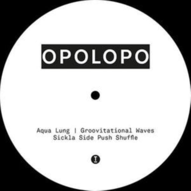 Opolopo - Sickla Side Push Shuffle / Aqua Lung / Groovitational Waves (Vinyl)