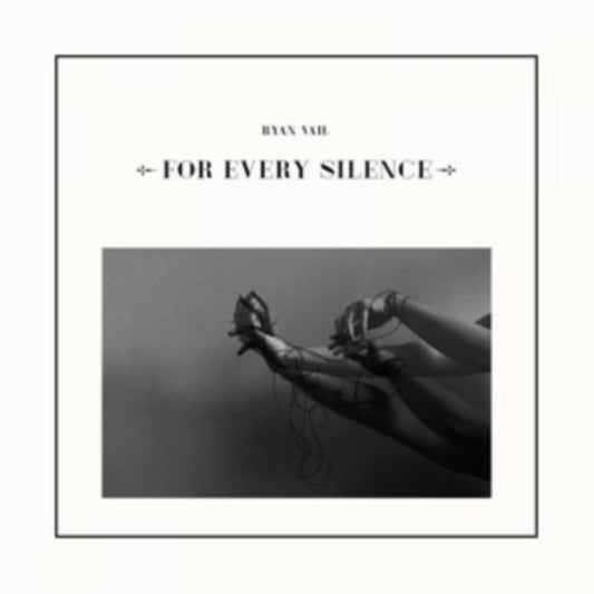 Ryan Vail - For Every Silence (Vinyl)