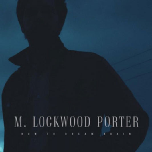 M. Lockwood Porter - How To Dream Again (CD)
