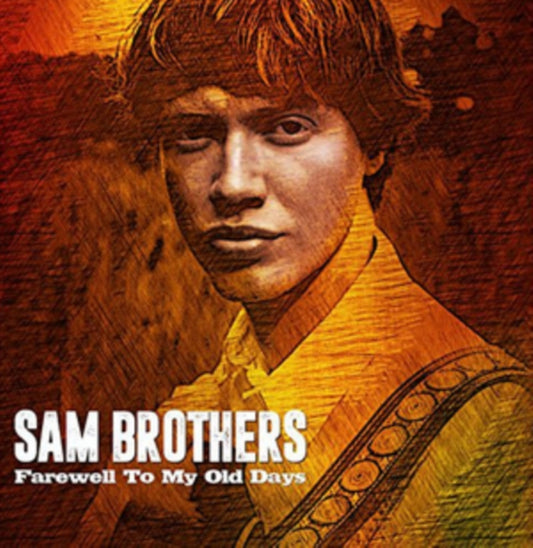 Sam Brothers - Farewell To My Old Ways (CD)