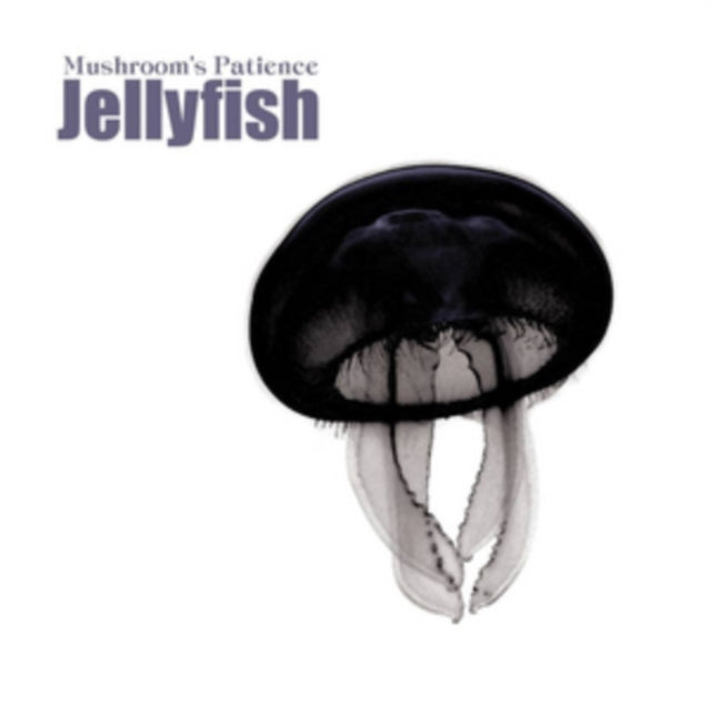 Mushrooms Patience - Jellyfish (CD)