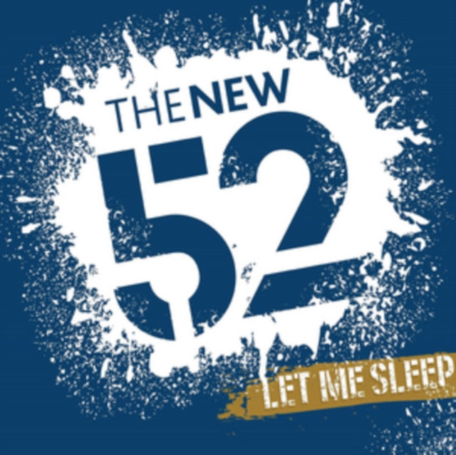 New 52 - Let Me Sleep (CD)