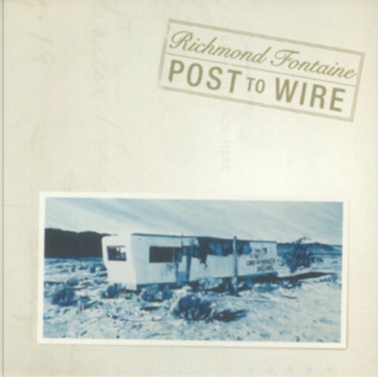 Richmond Fontaine - Post To Wire (20th Anniversary Edition) (CD)