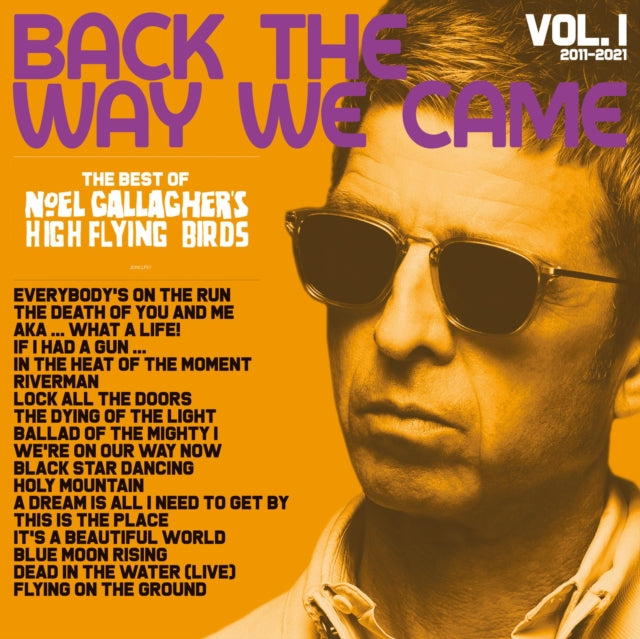 Noel Gallaghers High Flying Birds - Back The Way We Came: Vol. 1 (2011-2021) (Vinyl)