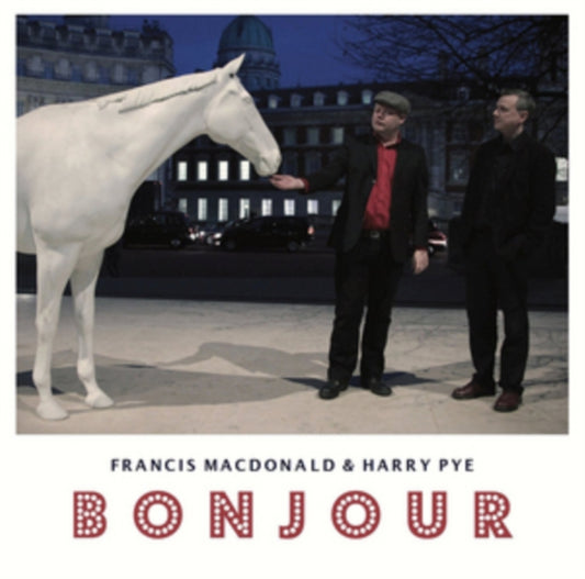 Francis Macdonald & Harry Pye - Bonjour (Vinyl)