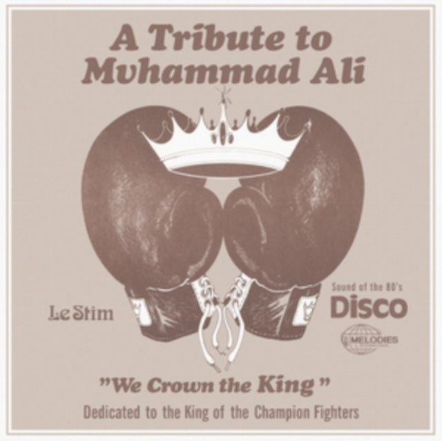 Le Stim - Tribute To Muhammad Ali (We Crown The King) (Vinyl Single)