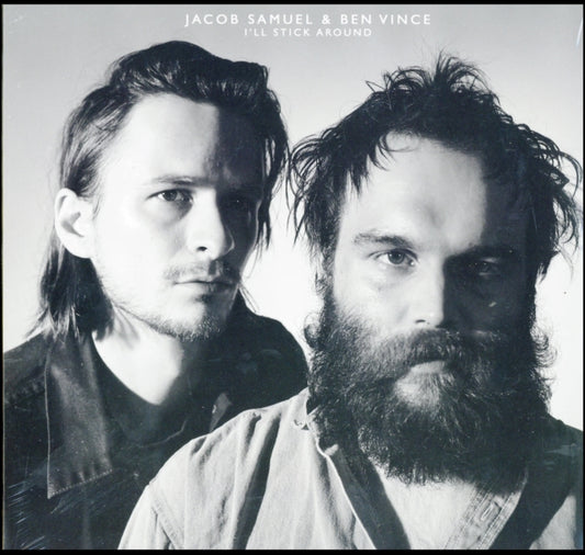 Ben Vince & Jacob Samuel - Ill Stick Around (Vinyl)