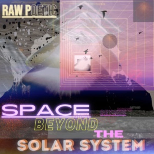 Raw Poetic - Space Beyond The Solar System (Vinyl)