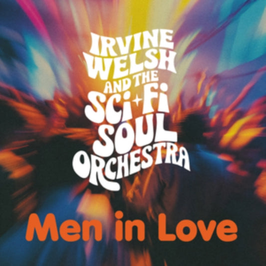 Irvine Welsh & The Sci-Fi Soul Orchestra - Men In Love (Trainspotting Edition) (Orange Vinyl) (Vinyl)
