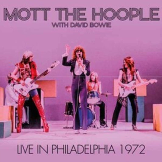 Mott The Hoople With David Bowie - Live In Philadelphia 1972 (CD)