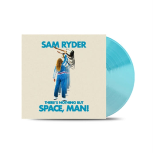 Sam Ryder - Theres Nothing But Space Man! (Vinyl)