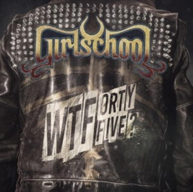 Girlschool - Wtfortyfive? (Vinyl)