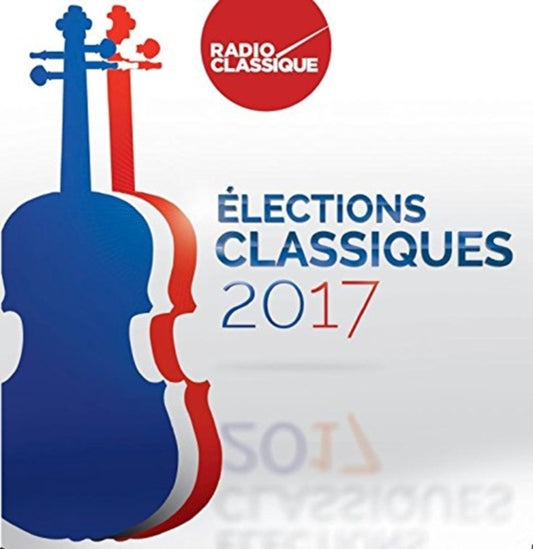 Various Artists - Elections Classiques 2017 (CD)