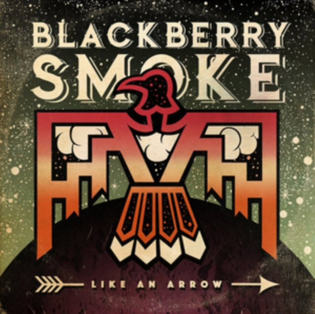 Blackberry Smoke - Like An Arrow (Vinyl)