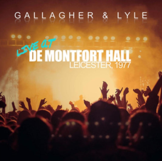 Gallagher & Lyle - Live At De Montfort Hall. Leicester. 1977 (CD)