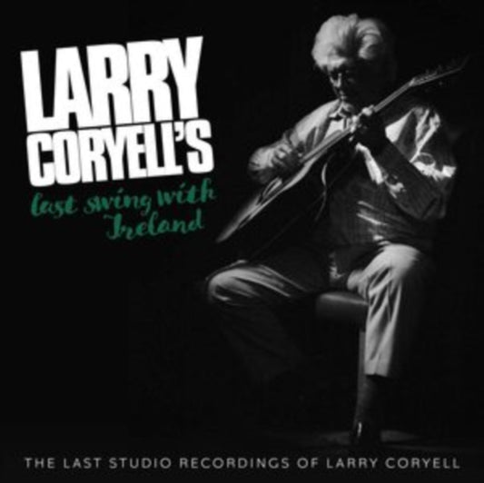 Larry Coryell - Last Swing With Ireland (CD)