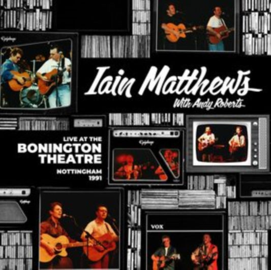 Iain Matthews With Andy Roberts - Live At The Bonington Theatre - Nottingham - 1991 (CD)