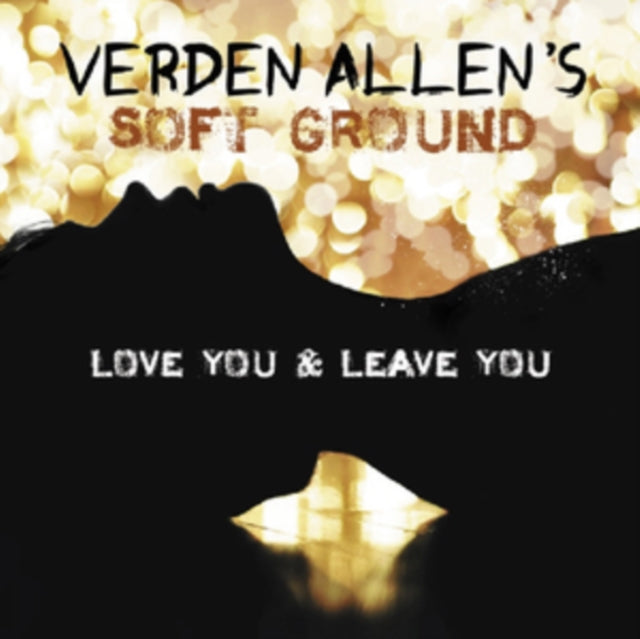 Verden Allens Soft Ground - Love You And Leave You (CD)