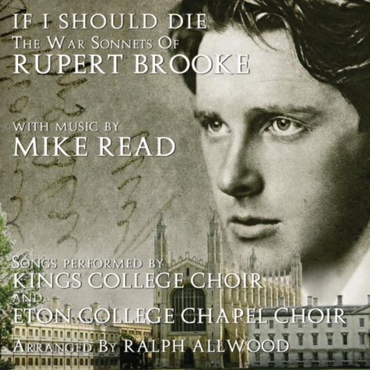 Kings College Choir & Eton College Chapel Choir - If I Should Die - War Sonnets Of Rupert Brooke (CD)