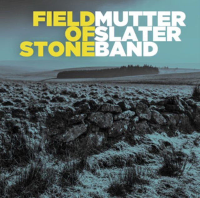 Mutter Slater Band - Field Of Stone (CD)