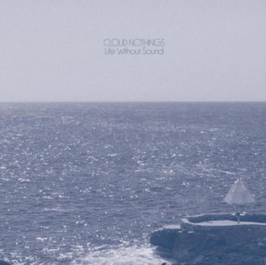Cloud Nothings - Life Without Sound (Vinyl)