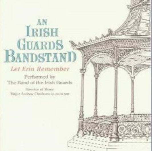An Irish Guards Bandstand - Let Erin Remember (CD)