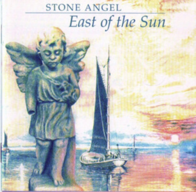 Stone Angel - East Of The Sun (CD)