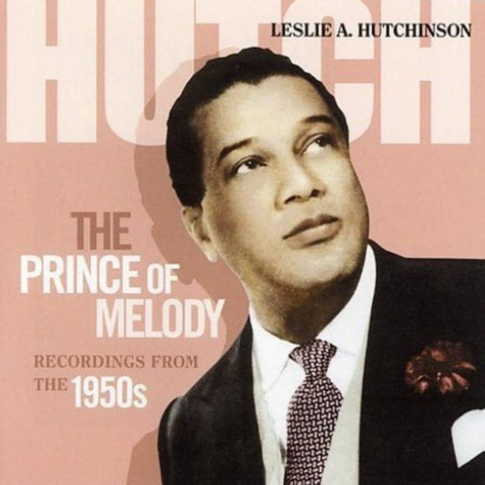 Leslie A Hutchinson - Hutch Prince Of Melody (CD)