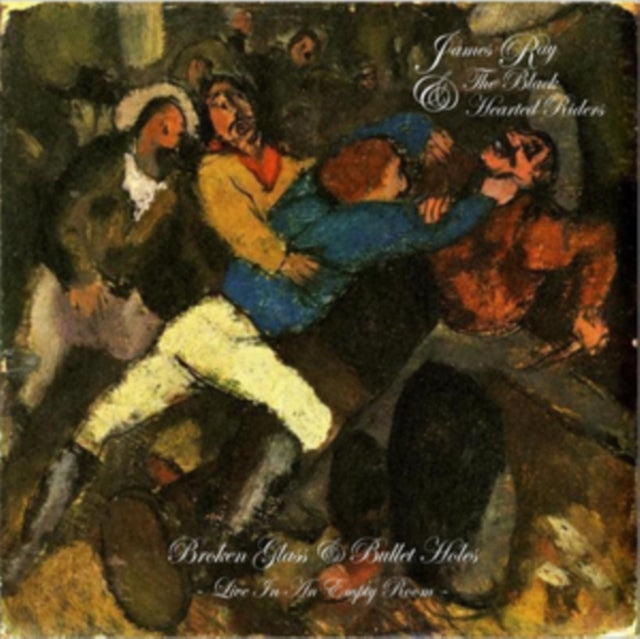 James Ray & The Black Hearted Riders - Broken Glass & Bullet Holes: Live In An Empty Room (CD)