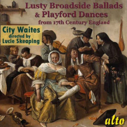 City Waites With Lucie Skeaping - Lusty Broadside Ballads And Playford Dances (CD)